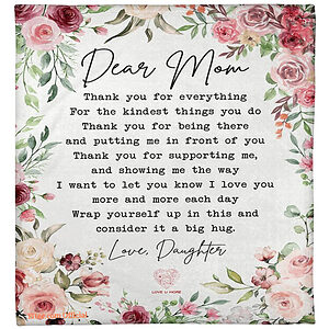 dear mom thank you for everything floral blanket gift for mom - Super King - Ettee