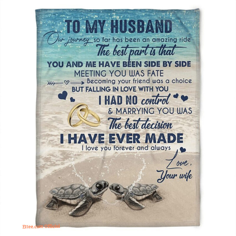 a turtle blanket to my husbandi had no control and marrying you