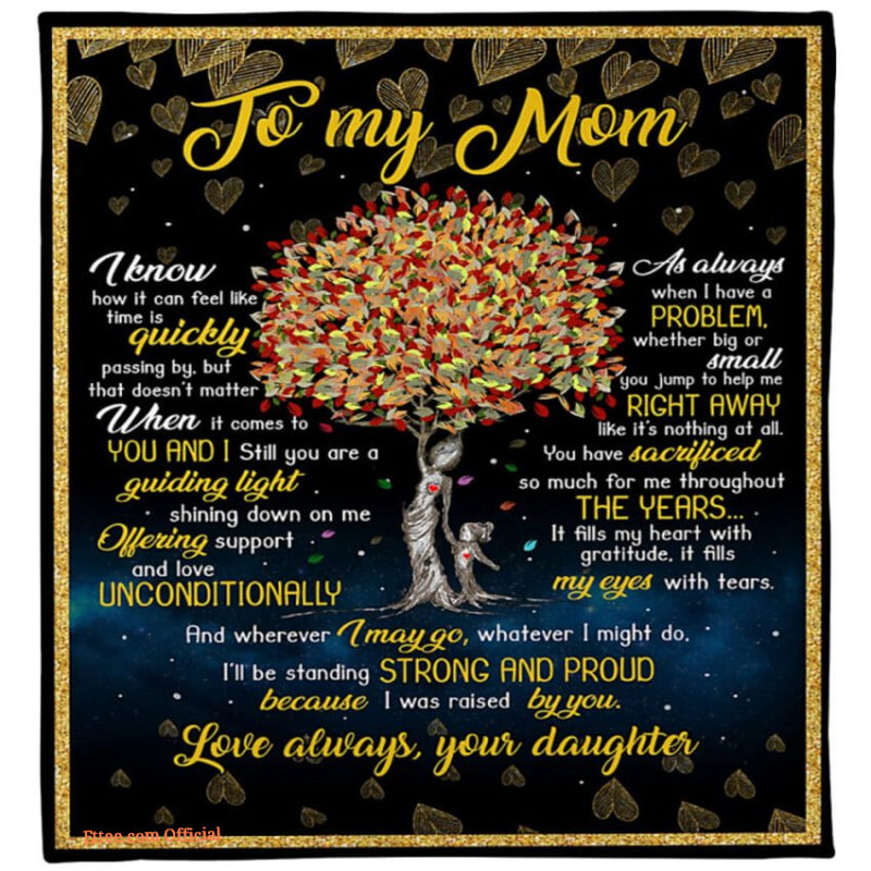 Gift For Mother Quilt Blanket I Was Raised By You. Foldable And Compact