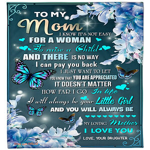 Gift For Mother I Know Its Not Easy For A Woman To Raise A Child Quilt Blanket - Super King - Ettee