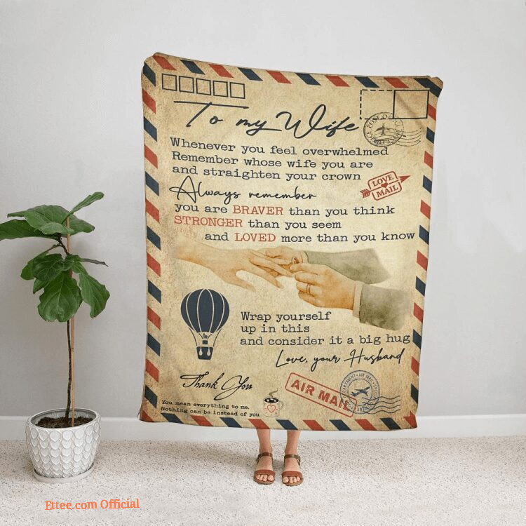 air mail to my wife always remember you are braver than you think loved more than you know