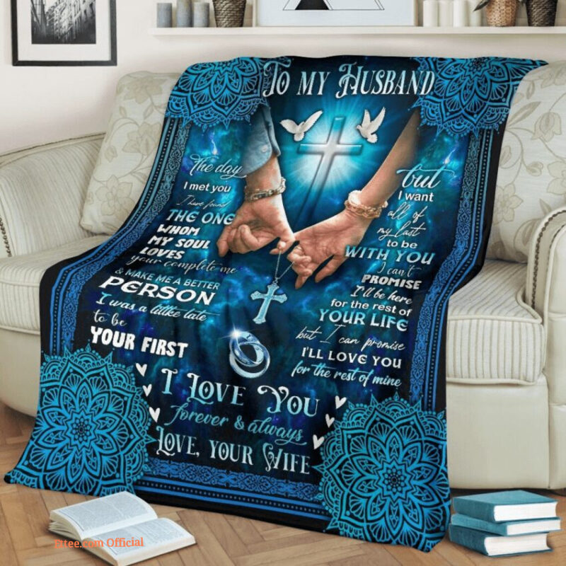 to my husband i will be here for the rest of your life fleece blanket