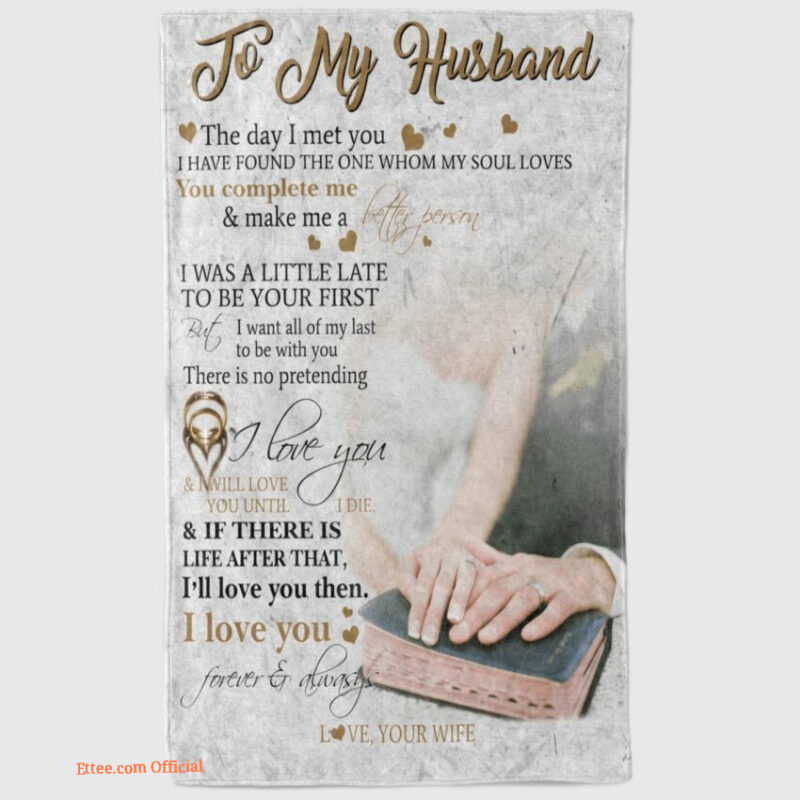 to my husband if there is life after that i will love you then fleece blanket
