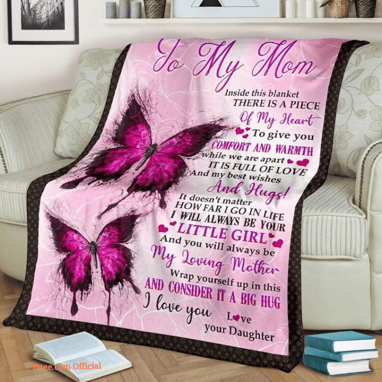 To My Mom Inside This Blanket Is A Piece Of My Heart Quilt Blanket