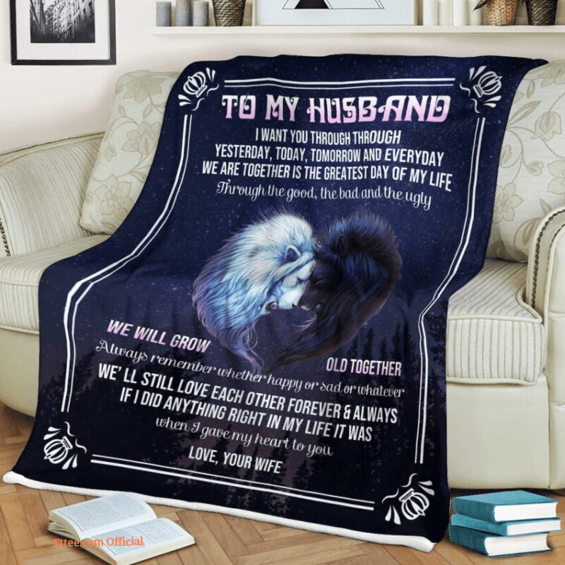 To My Husband I Want You Through Yesterday Today Tomorrow Quilt Blanket