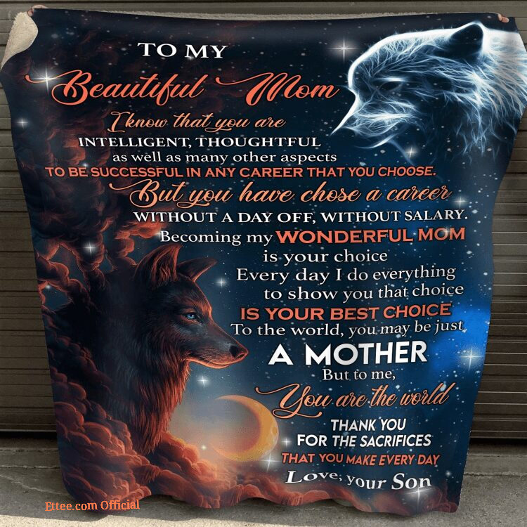 To My Beautiful Mom I Know That You Are Intelligent Thoughtful Quilt Blanket