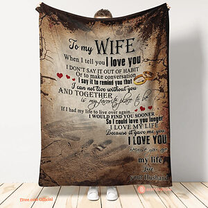 gift for wife blanket husband to wife when i tell you i love you - Super King - Ettee