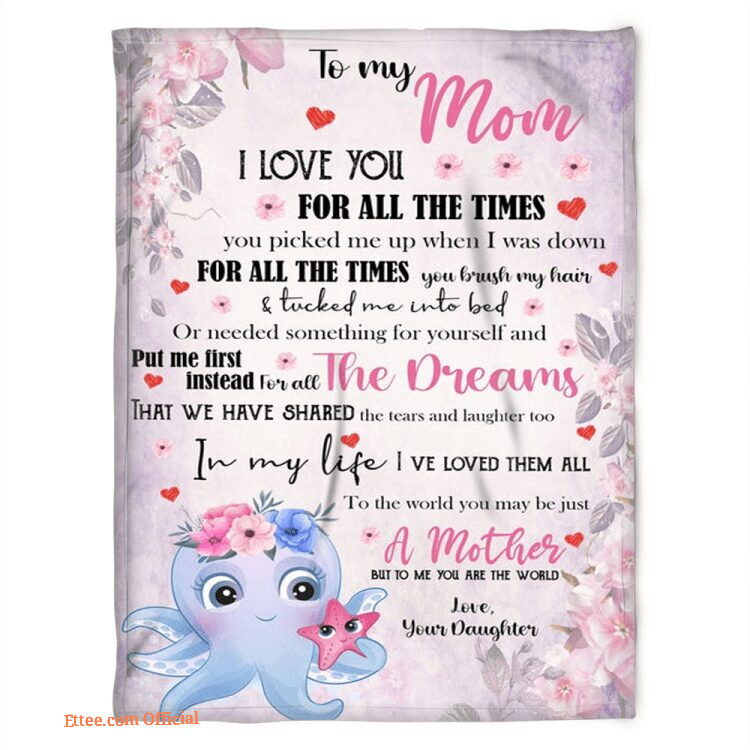 To My Mom I Love You For All The Times You Quilt Blanket. Foldable And Compact