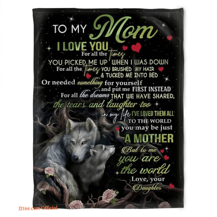 To My Mom I Love You For All The Times You Quilt Blanket. Soft To Touch