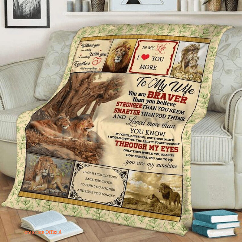 gift for wife blanket to my wife you are braver than you believe - Super King - Ettee
