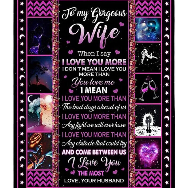 Valentine To My Wife Quilt Blanket From Husband When I Say I Love You - Super King - Ettee