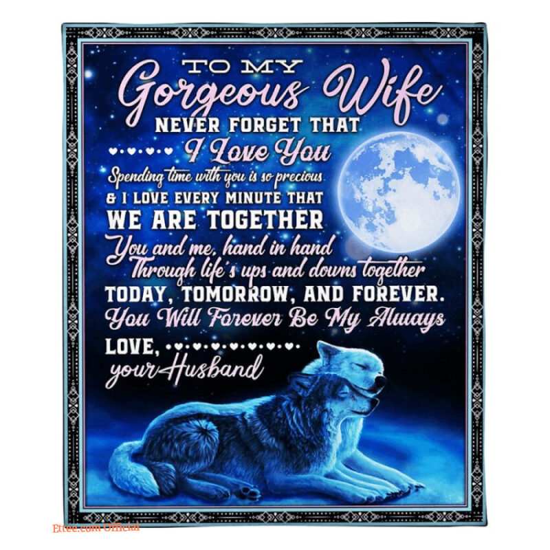 to my gorgeous wife today tomorrow and forever quilt blanket