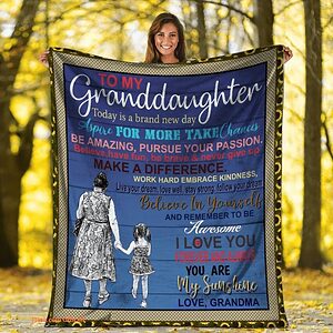 To My Granddaughter Quilt Blanket From Grandma Today Is A Brand - Super King - Ettee