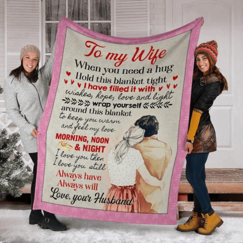 blanket for wife after marriage i love when you need a hug