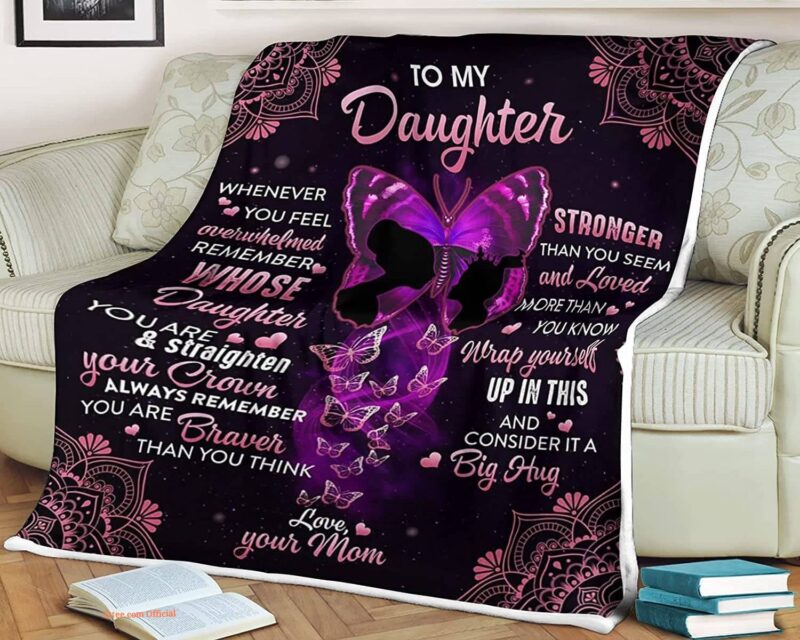 Butterfly Quilt Blanket To My Daughter Your Crown Always Remember You