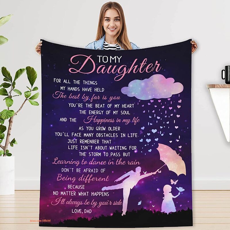 To My Daughter Gifts Blanket From Dad. Foldable And Compact - Super King - Ettee