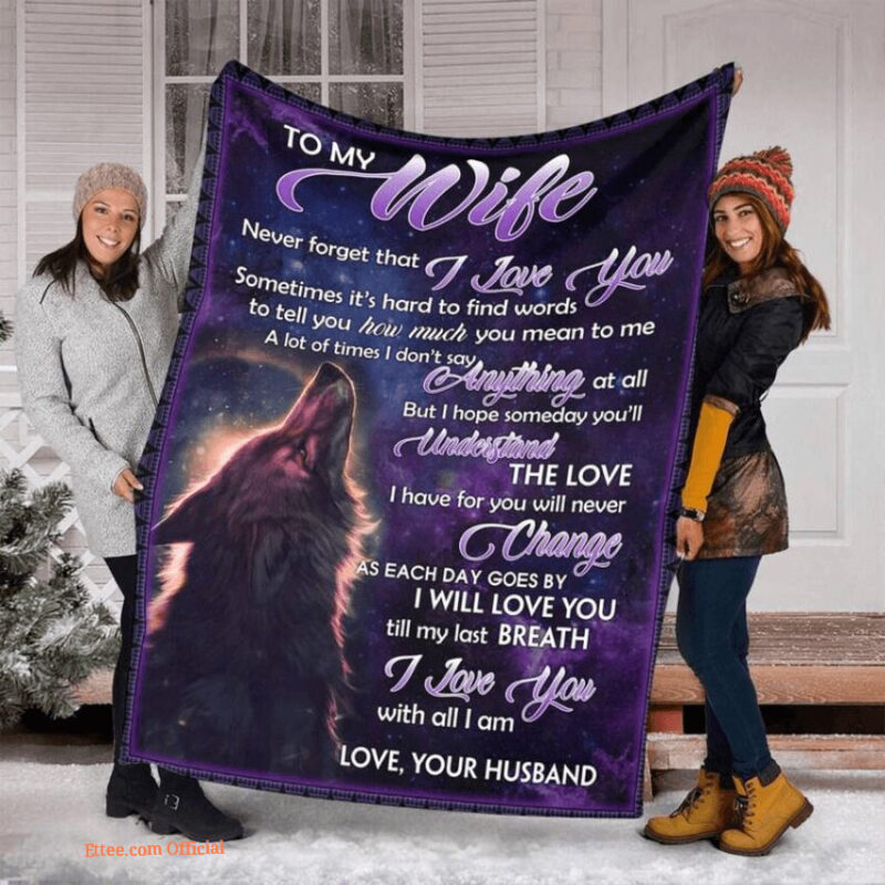 blanket for wife on valentine day ill love you till my last breath