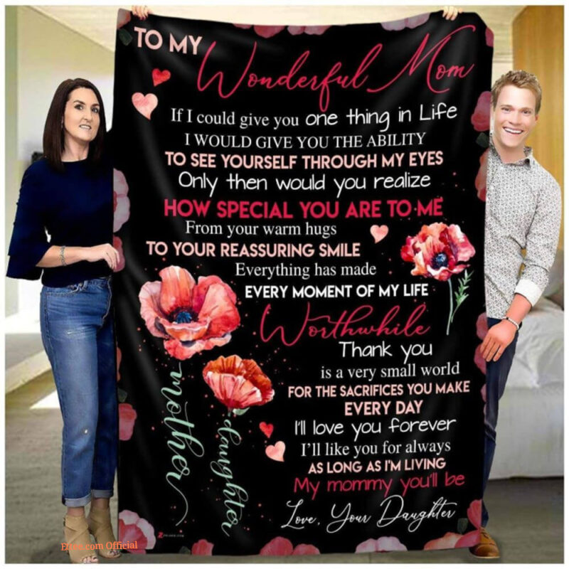 To My Mom Ill Love You Forever Love From Daughter Quilt Blanket