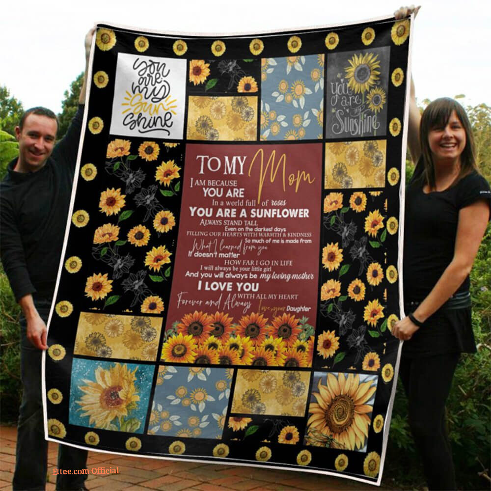 Mother Quilt Blanket To My Mom You Are A Sunflower My Sunshine Gift Mother Quilt Blanket To My Mom You Are A Sunflower My Sunshine Gift - Ettee - gift