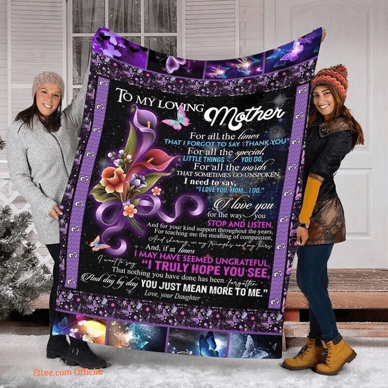 To My Mom I Love You For The Way You Stop And Listen Quilt Blanket - Super King - Ettee