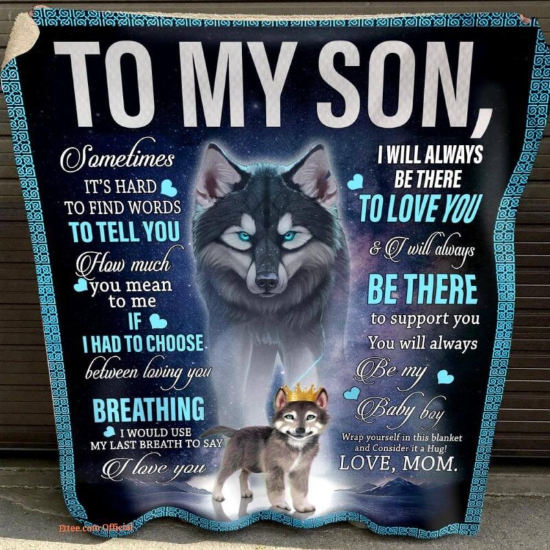 to my son you will always be my baby boy fleece blanket