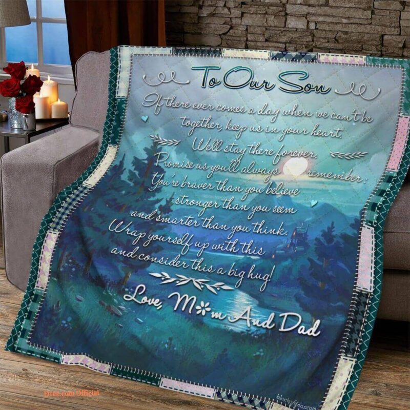 gift for son blanket to our son well stay there forever love