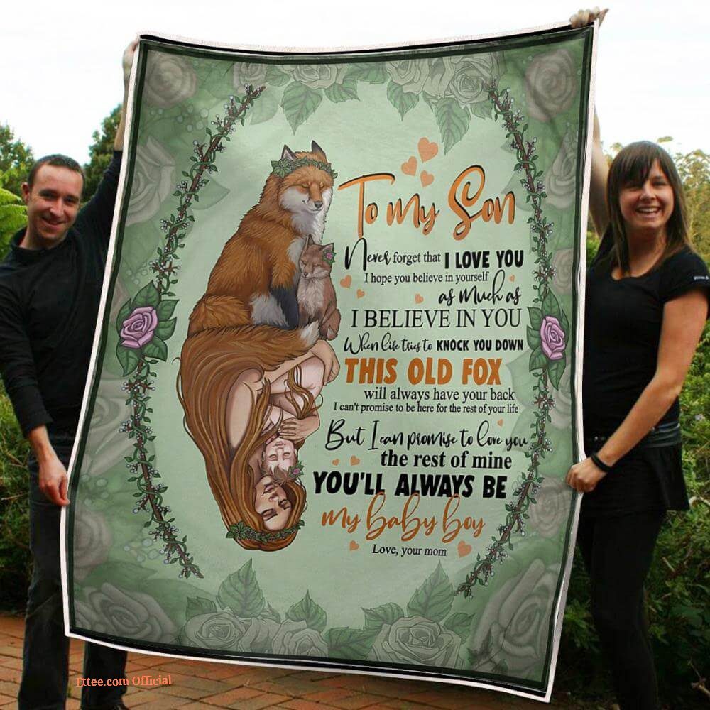 gift blanket to my son baby boy this old fox always have your back gift blanket to my son baby boy this old fox always have your back - Ettee - always have your back