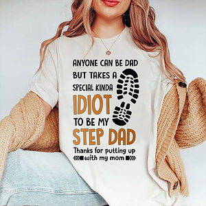 Anyone Can Be Dad But Takes a Special Kina Idiot - Ettee - Dad
