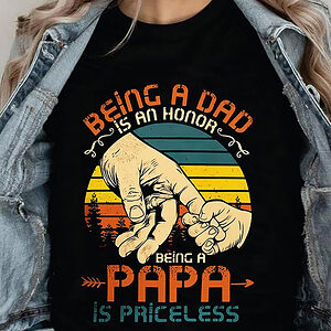 Being a Dad is An Honor - Ettee - Dad
