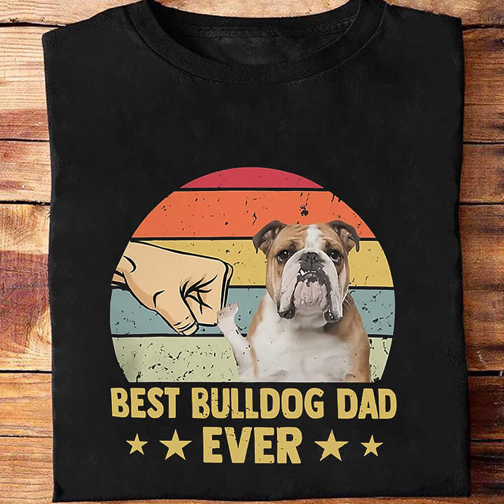 Best Bulldog Dad Ever Best Bulldog Dad Ever - Ettee - best bulldog dad ever