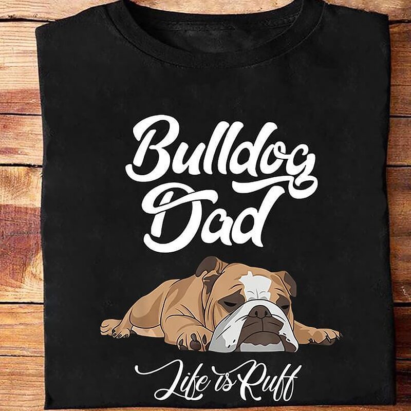 Dulldog Dad Like is Ruff - Ettee - bulldog owner