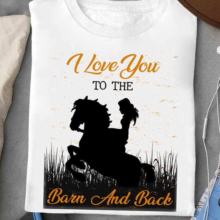 I love You To The Barn And Back