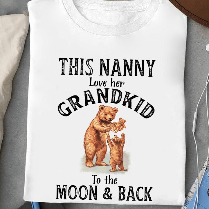 This Nanny Love her Grandkid To The Moon and Back