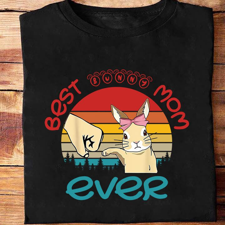 Best Bunny Mom Ever