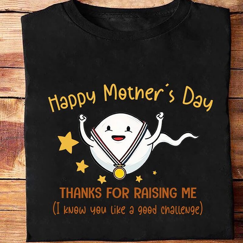 Happy Mother's Day Thanks For Raising Me (I Know You Like A Good Challenge) - Ettee - appreciation gift