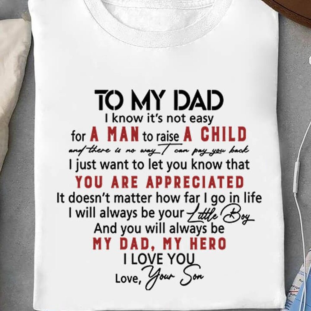To My Dad I Know It's Not Easy For A Man To Raise A Child To My Dad I Know It's Not Easy For A Man To Raise A Child - Ettee - child