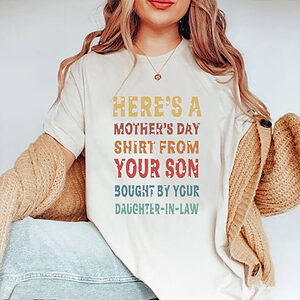 Here's A Mother's Day Shirt From Your Son Bought By your Daughter-In-Law - Ettee - Daughter in Law