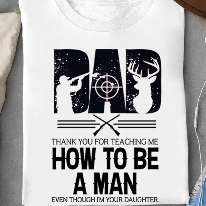 Thank You For Teaching Me How To Be A Man
