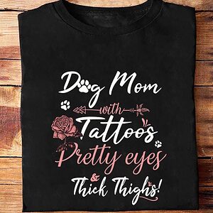 Dog Mom With Tattoos Pretty Eyes Thick Thighs - Ettee - dog mom
