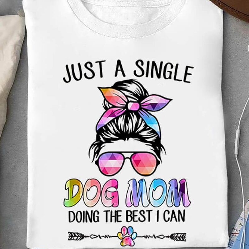 Just A Single Dog Mom Doing The Best I Can - Ettee - dog mom