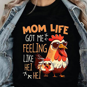 Mom Life Got Me Feeling Like Hei Hei - Ettee - feeling like Hei Hei
