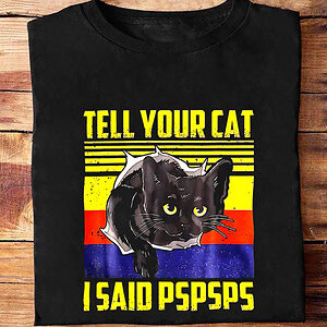 Tell Your Cat I Said PSPSPS - Ettee - cat language