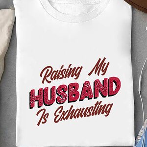 Raising My Husband Is Exhausting - Ettee - Discoverability