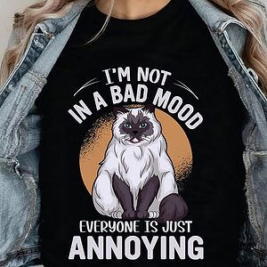 I'm Not In A Bad Mood Everyone Is Just Annoying - Ettee - annoying