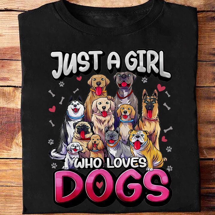 Just A Girl Who Loves Dogs - Gift for Dog Lovers