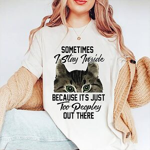 Sometimes I Stay Inside Bacause Its Just Too Peopley Out There - Ettee - introvert