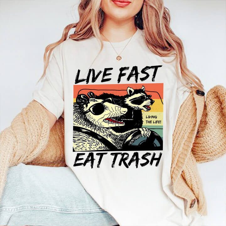 Live Fast Eat Trash