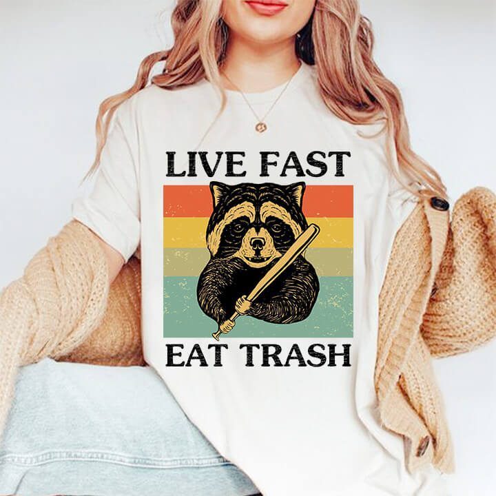 Live Fast Eat Trash - Unique and Fun Gift for the Adventurous Foodie