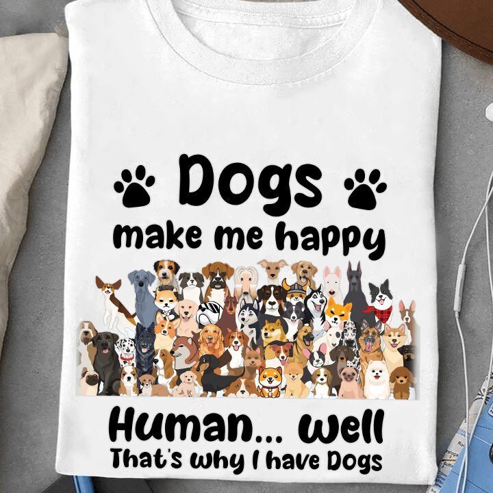 Dogs Make Me Happy
