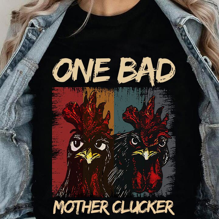 One Bad Mother Clucker - Unique Gift for Chicken Lovers